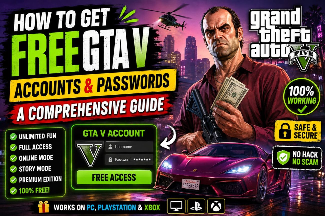 How to Get Free GTA V Modded Accounts & Passwords: The Complete Guide
