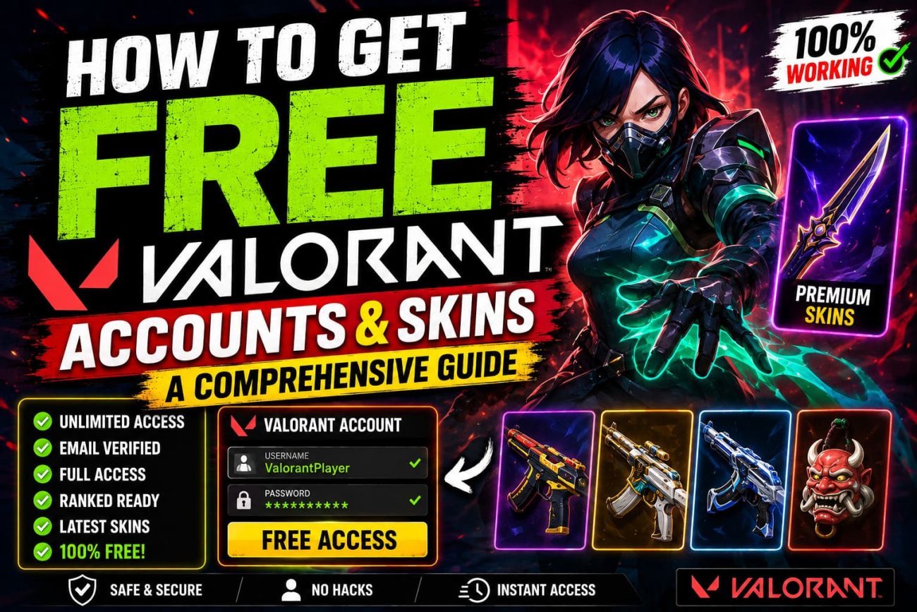 How to Earn Free Valorant Accounts & Skins: A Complete Step-by-Step Guide